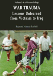 War Trauma: Lessons Unlearned from Vietnam to Iraq